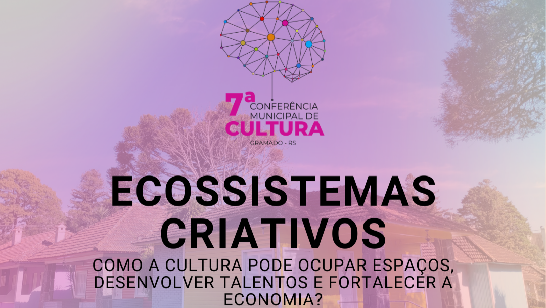 7ª Conferência Municipal de Cultura acontece nos dias 14 e 16 de outubro